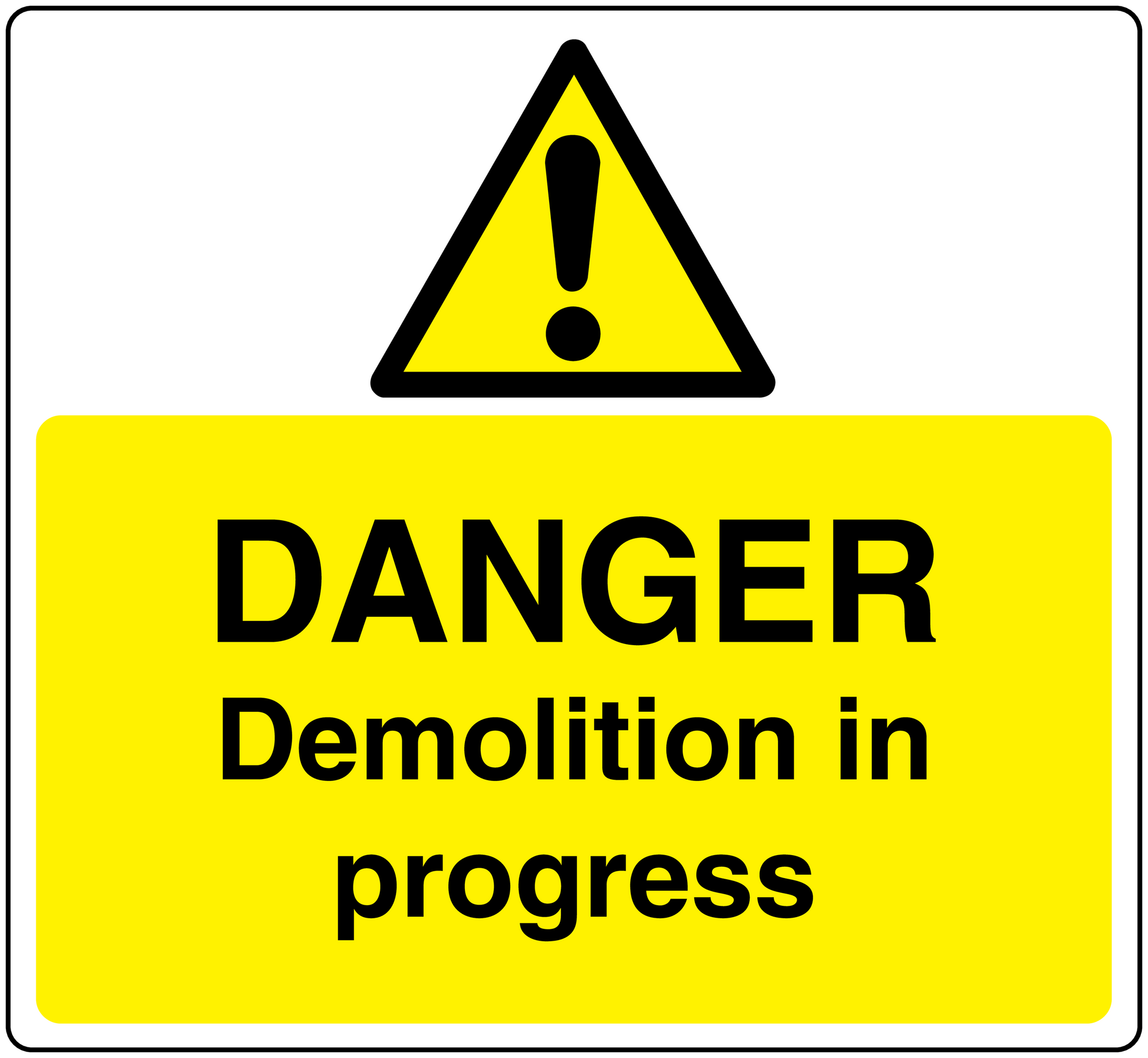 Yellow warning sticker with black danger triangle and “Danger Demolition in progress”