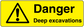 Yellow rectangle danger sticker with warning triangle and text: Danger, Deep excavations