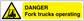 Danger fork trucks operating warning sticker with yellow hazard symbol and text