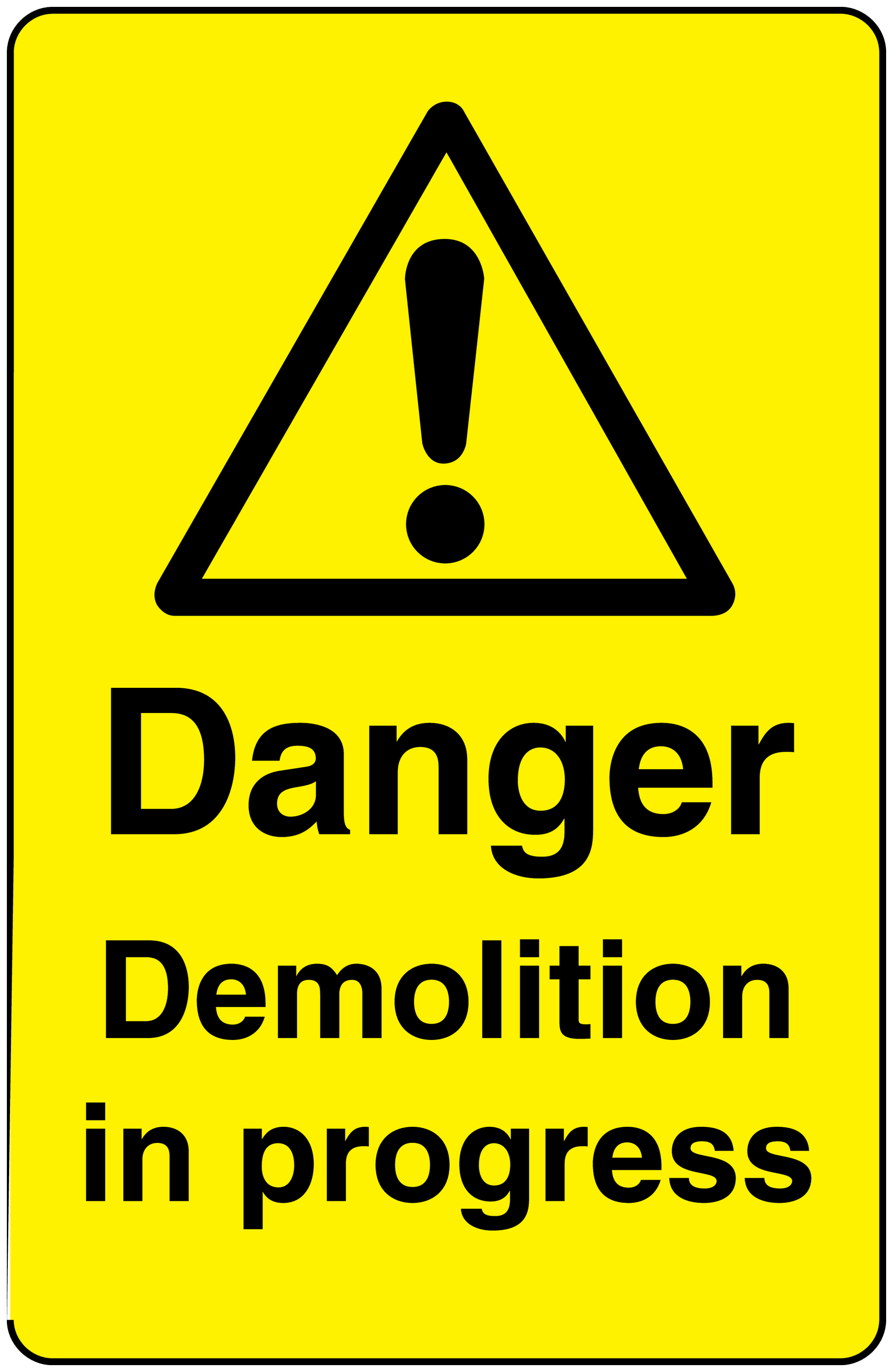 Yellow warning sticker with black triangle exclamation and text “Danger Demolition in progress”
