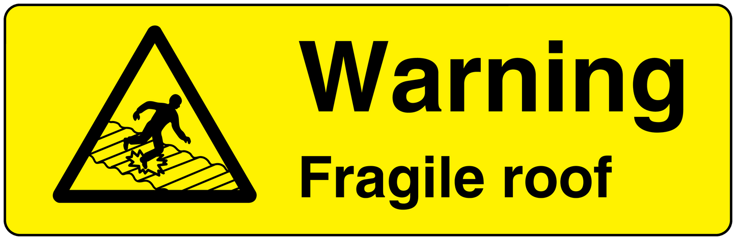 Warning fragile roof sticker, yellow with black triangle hazard and 'Fragile roof' text