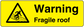 Warning fragile roof sticker, yellow with black triangle hazard and 'Fragile roof' text