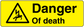 Yellow warning sticker with black triangle icon and text 'Danger Of death'