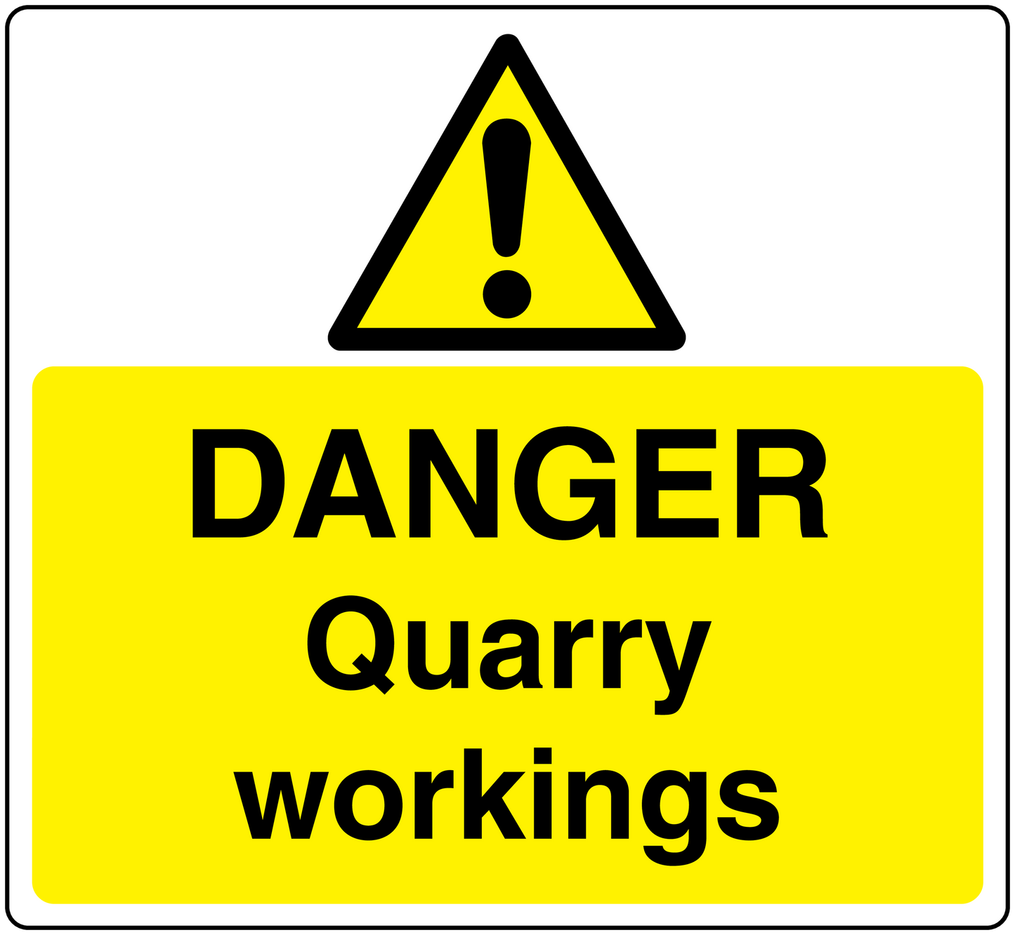 Danger quarry workings warning sticker: yellow background, black hazard triangle and text