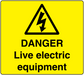 Yellow danger sticker with lightning hazard triangle and 'DANGER Live electric equipment' text