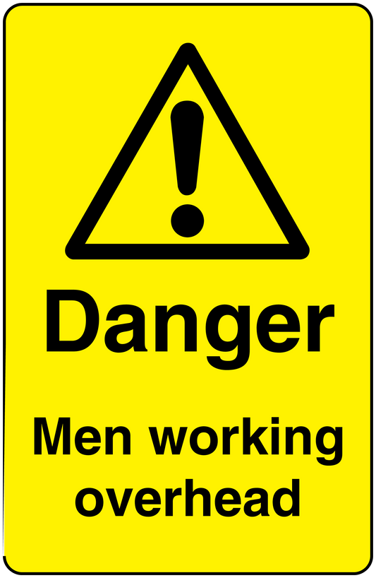 Yellow warning sticker with black triangle exclamation and text: Danger men working overhead