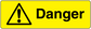 Yellow rectangle warning sticker with black triangle and exclamation, word “Danger”