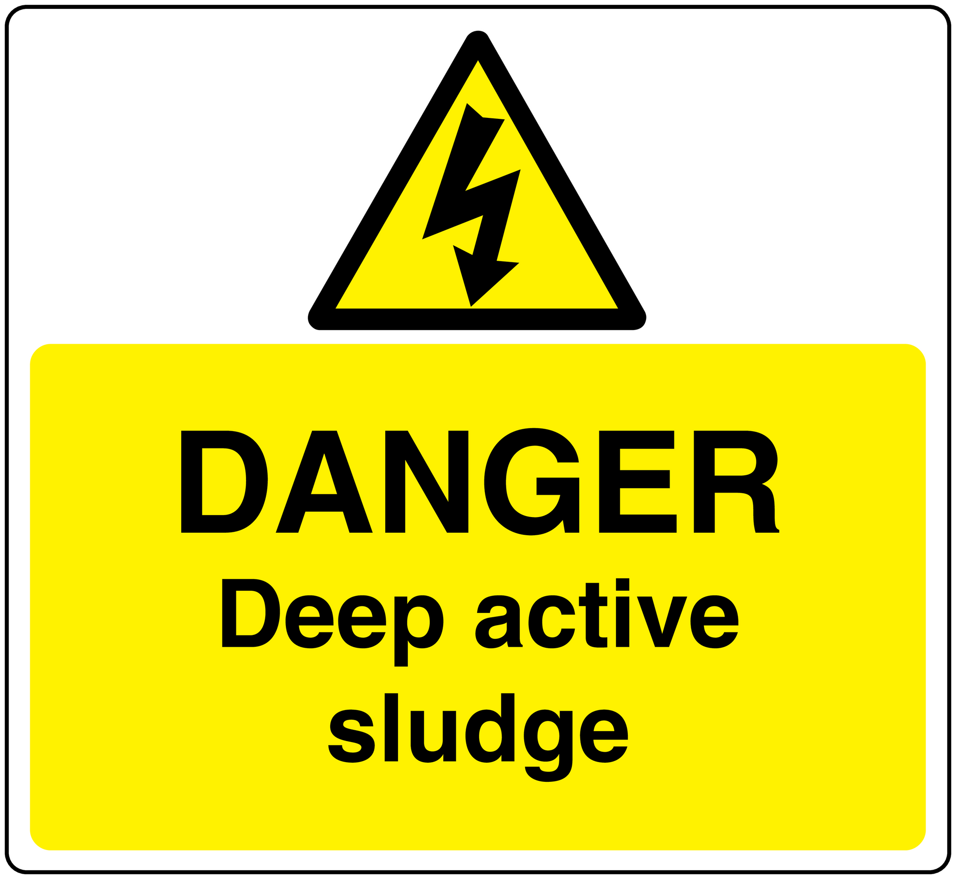Danger warning sticker with yellow triangle and text "DANGER" and "Deep active sludge"