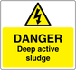 Danger warning sticker with yellow triangle and text "DANGER" and "Deep active sludge"