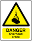 Danger overhead crane warning sticker with yellow triangle and bold black DANGER text
