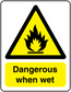 Danger when wet sticker with yellow hazard triangle and bold text