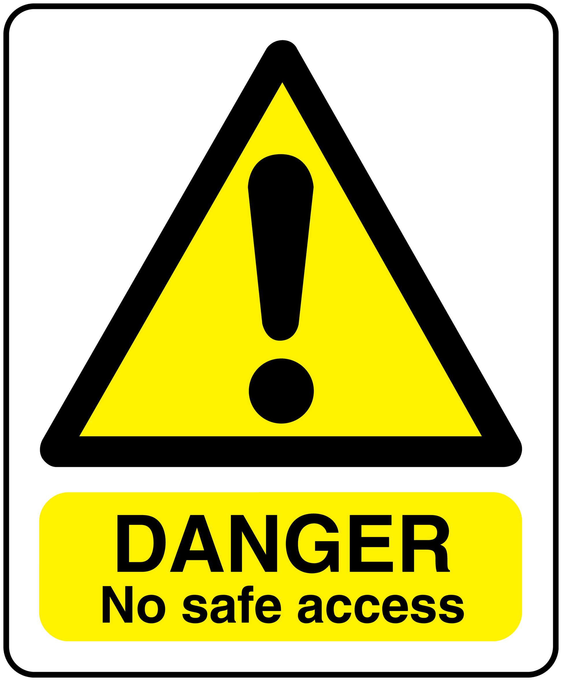 Danger no safe access sticker with yellow warning triangle and bold DANGER text