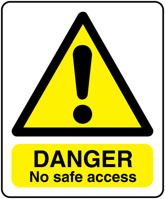 Danger no safe access sticker with yellow warning triangle and bold DANGER text