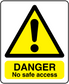 Danger no safe access sticker with yellow warning triangle and bold DANGER text
