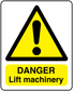 Danger lift machinery sticker with yellow warning triangle and 'DANGER Lift machinery' text