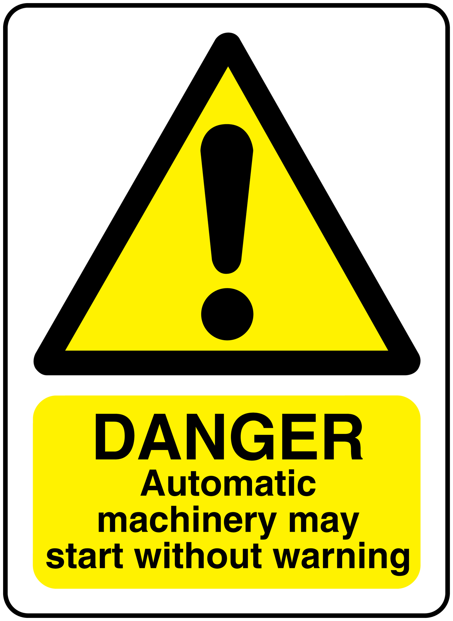 Warning danger automatic machinery sticker with yellow triangle and exclamation text