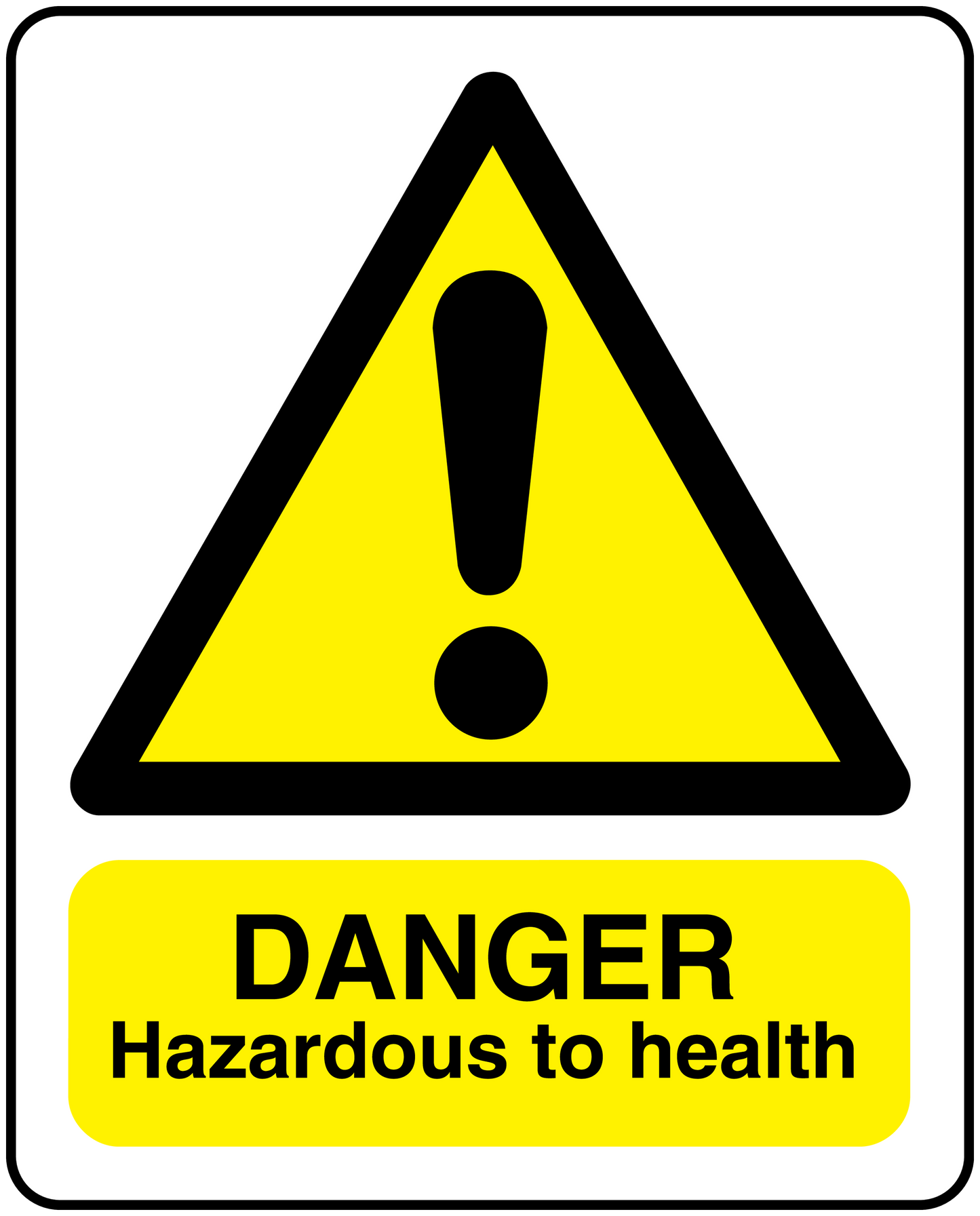 Danger hazardous to health sticker with yellow warning triangle and exclamation mark