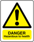 Danger hazardous to health sticker with yellow warning triangle and exclamation mark