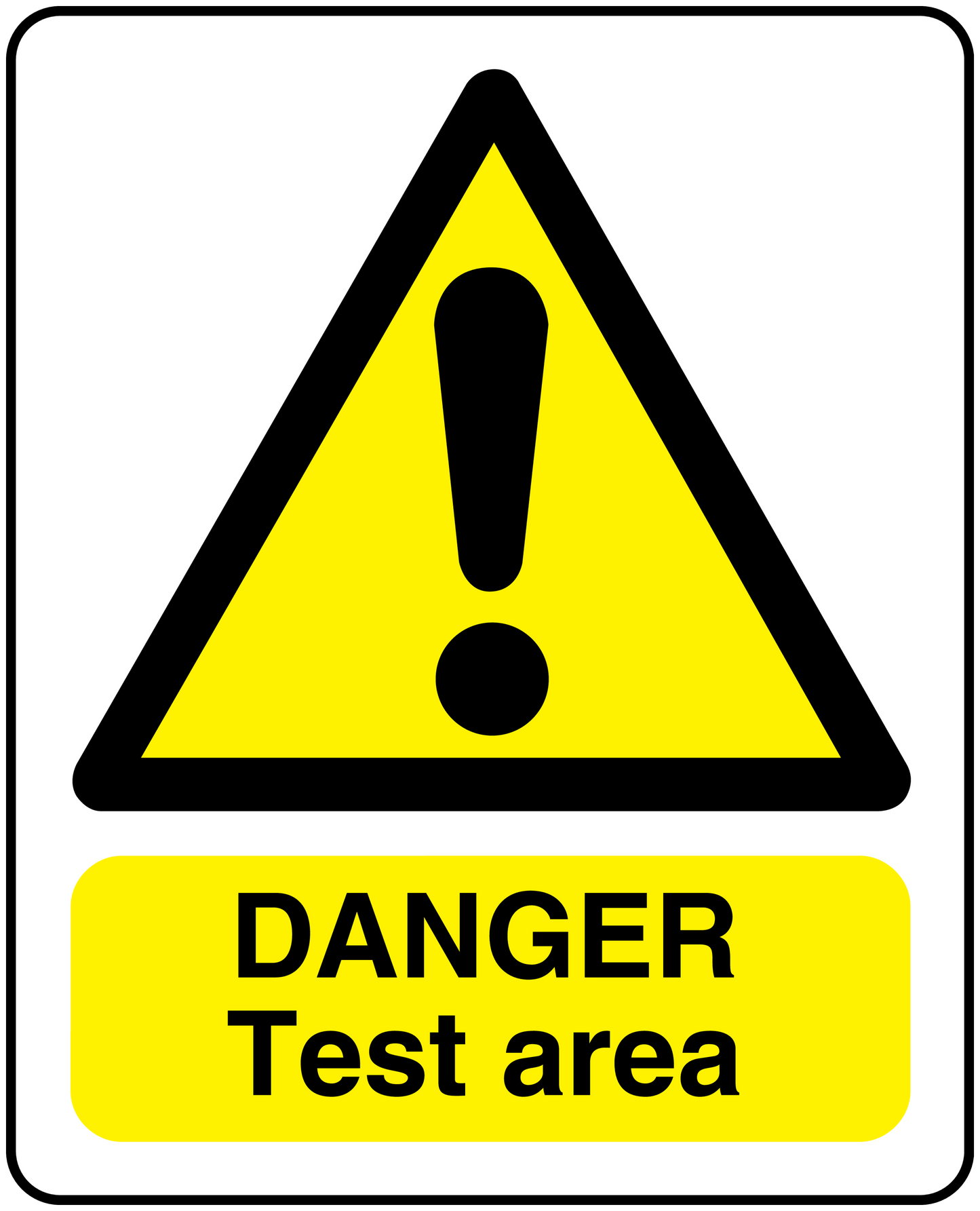 Hazard warning sticker with yellow triangle and exclamation; text: DANGER Test area