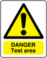 Hazard warning sticker with yellow triangle and exclamation; text: DANGER Test area