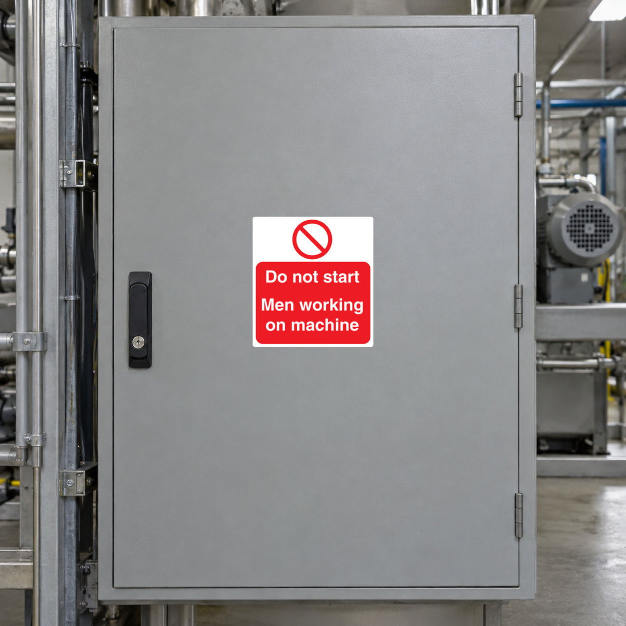 Red warning sticker: “Do not start men working on machine” with no symbol.