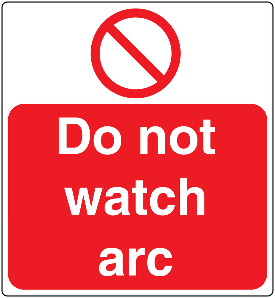 Square red warning sticker reading Do not watch arc with no symbol