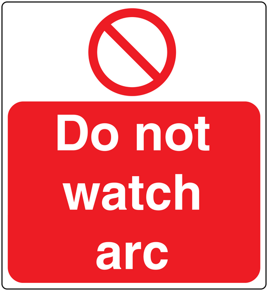 Square red warning sticker reading Do not watch arc with no symbol
