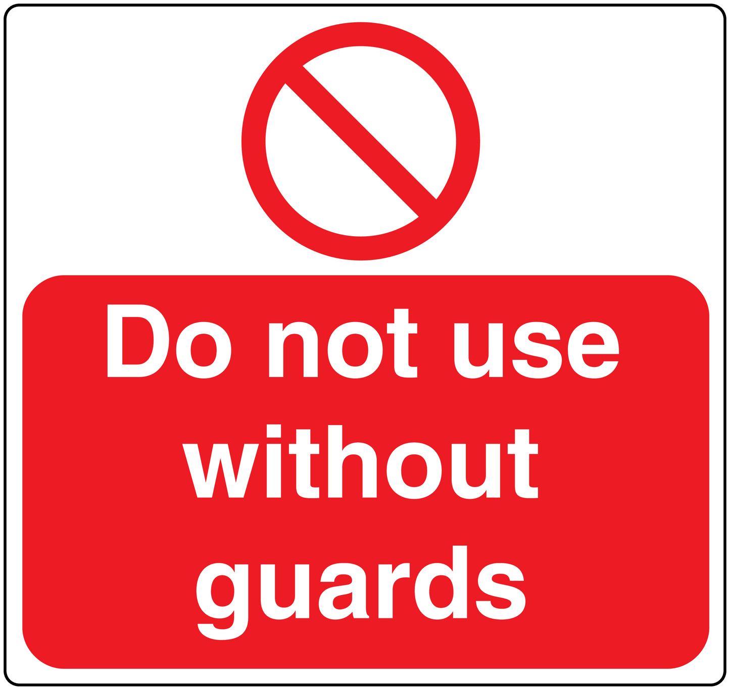 Do not use without guards sticker with red warning text and no-sign symbol