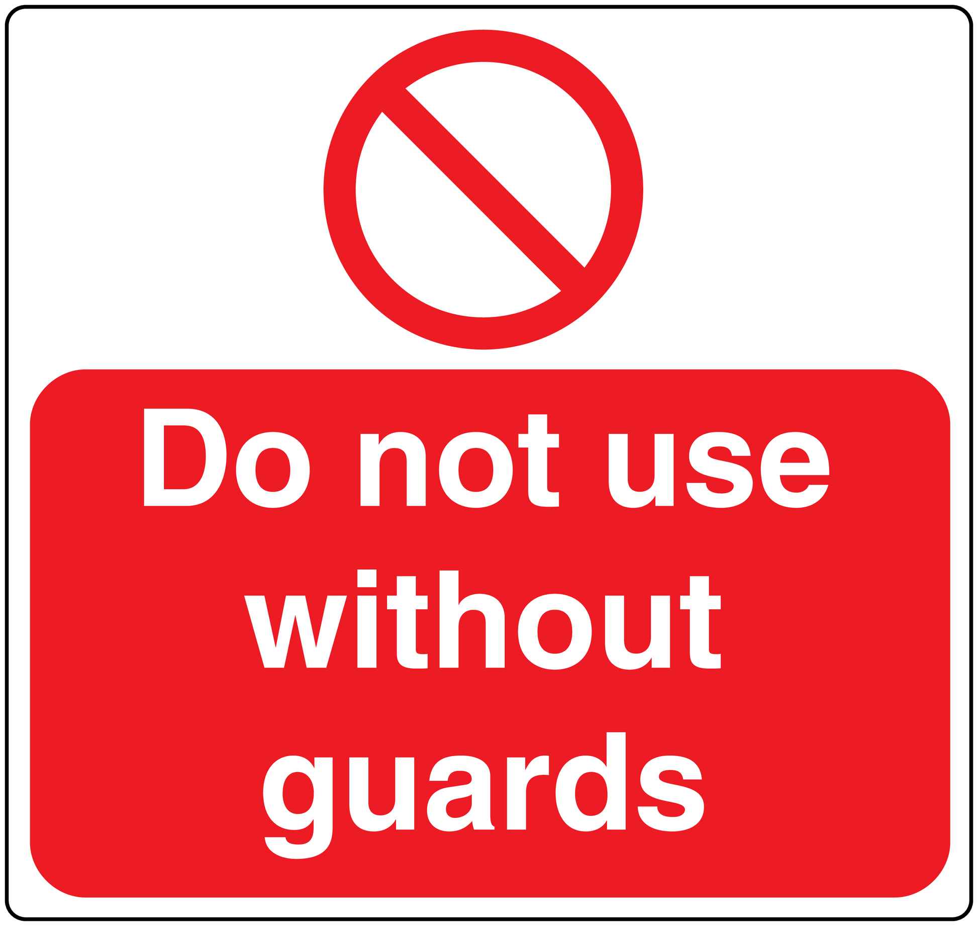Do not use without guards sticker with red warning text and no-sign symbol