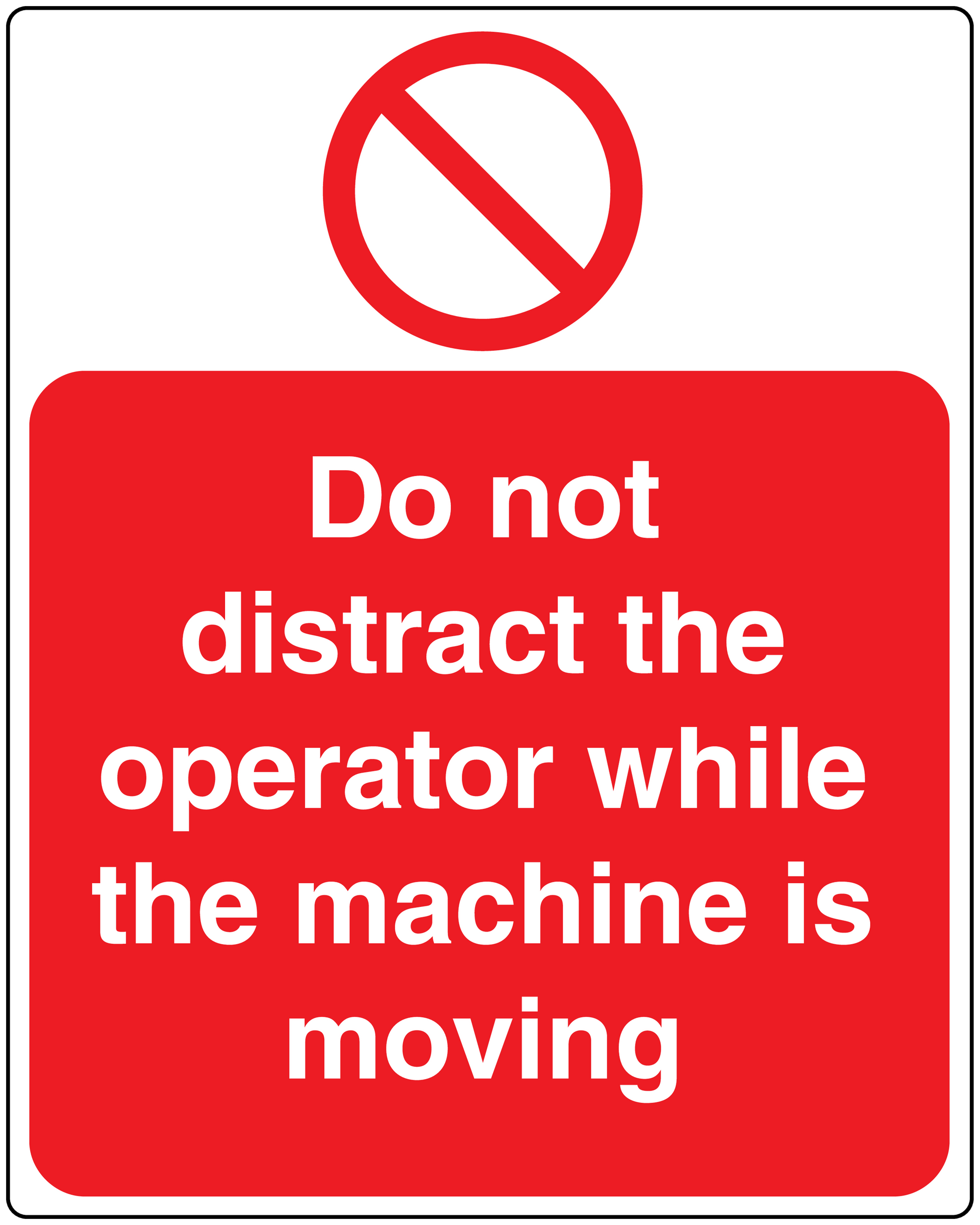 Do not distract the operator sticker with red prohibition symbol and white warning text