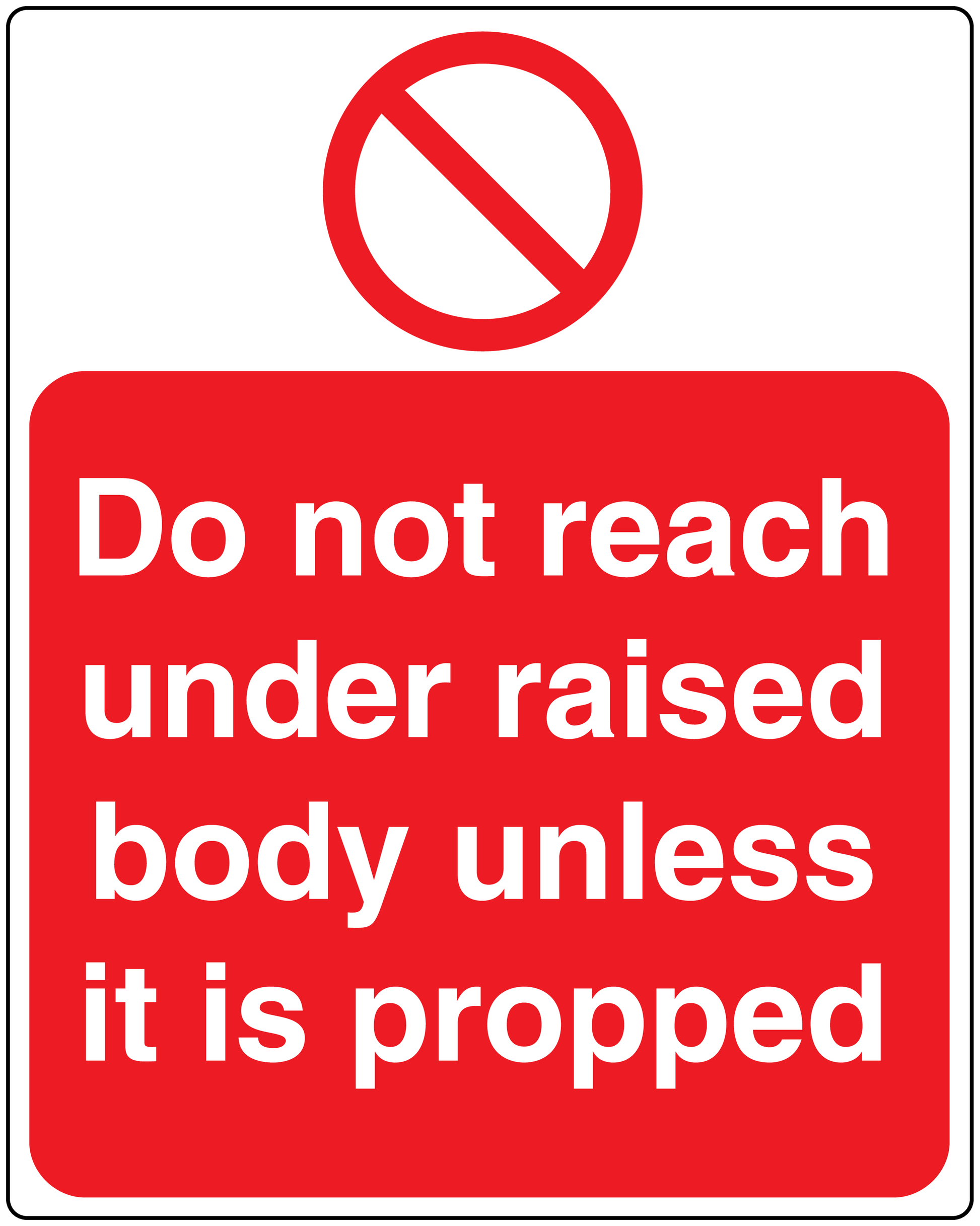 Safety sticker with red no-reach icon and text: "Do not reach under raised body unless it is propped"