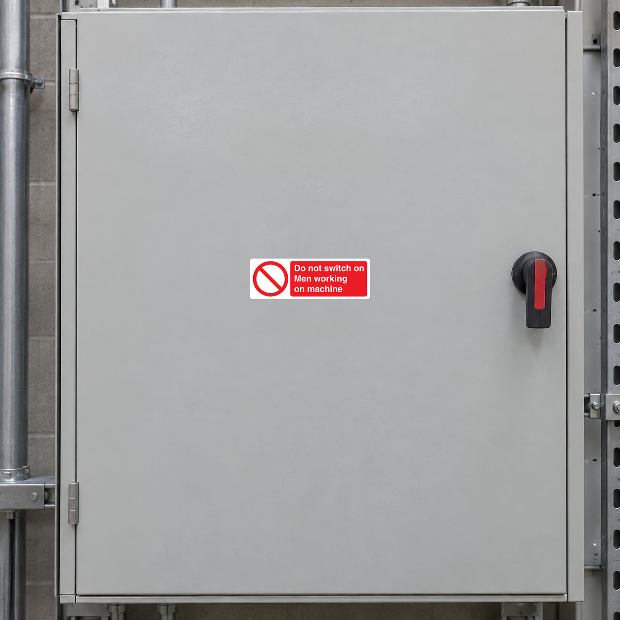 Red warning sticker: 'Do not switch on. Men working on machine'