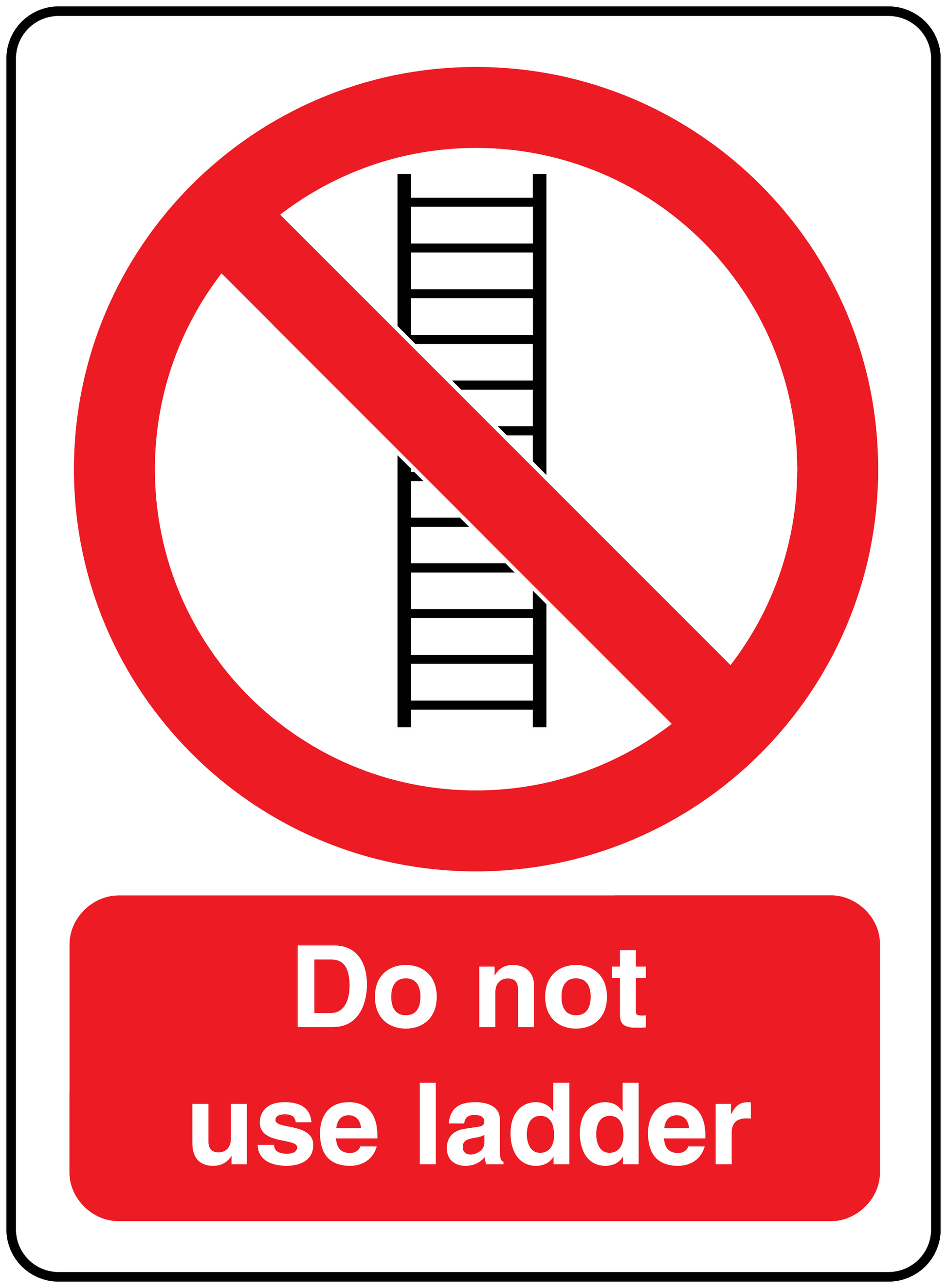 Do not use ladder safety sticker with red prohibition symbol and ladder icon
