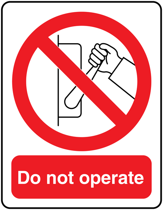 Do not operate warning sticker with red prohibition symbol and text