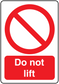 Do not lift sticker with red no-lift sign and 'Do not lift' text