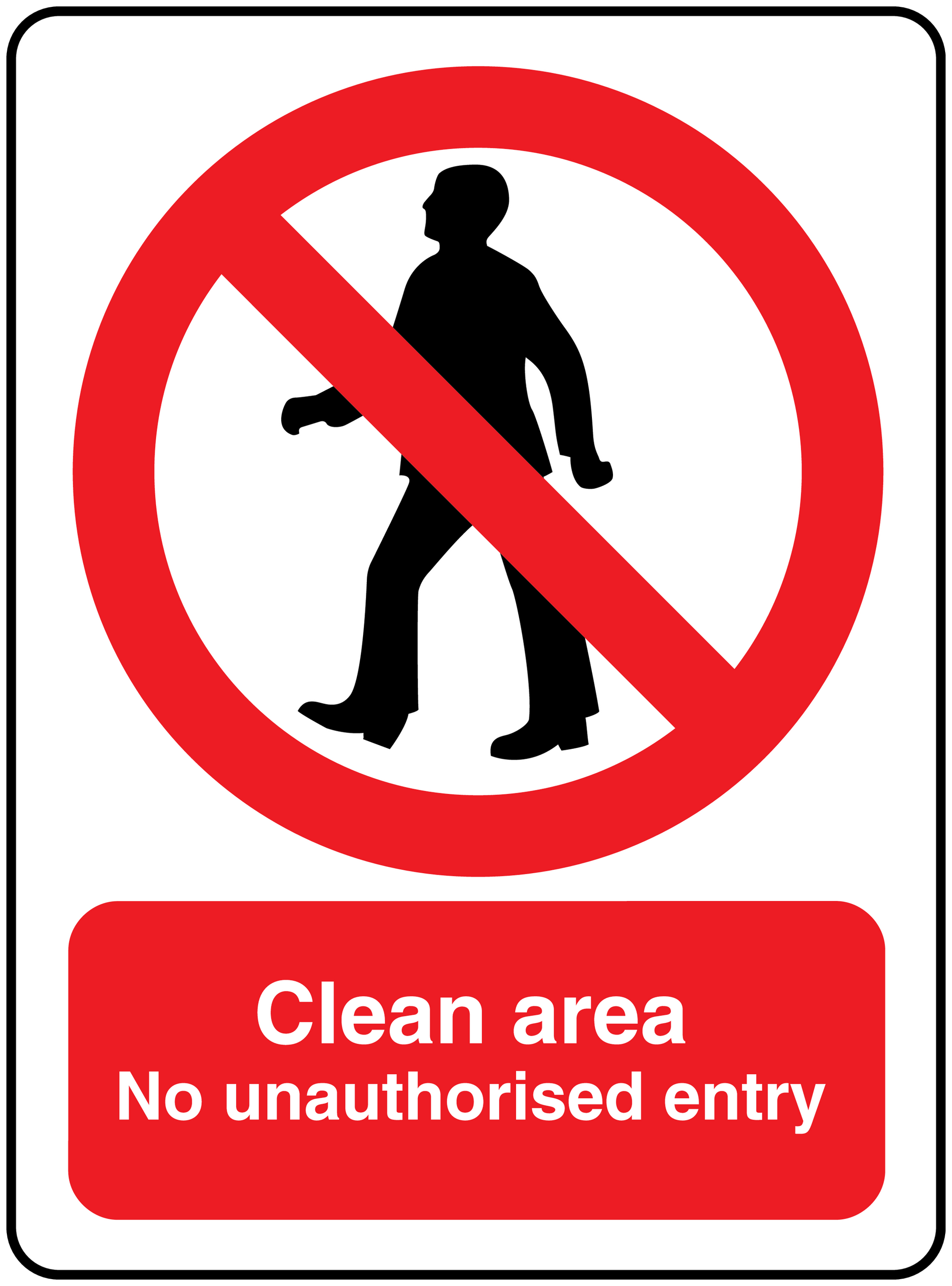 Rectangle sign sticker: red no-entry symbol and 'Clean area No unauthorised entry'