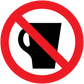 No drinks sticker with red prohibition sign over black drink cup icon