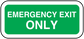 Emergency exit only sticker, green with white lettering, rectangular with rounded border
