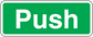 Safety sign sticker with white border and bold white “Push” text on green