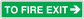 Green fire exit safety sign sticker: 'TO FIRE EXIT' with right arrow