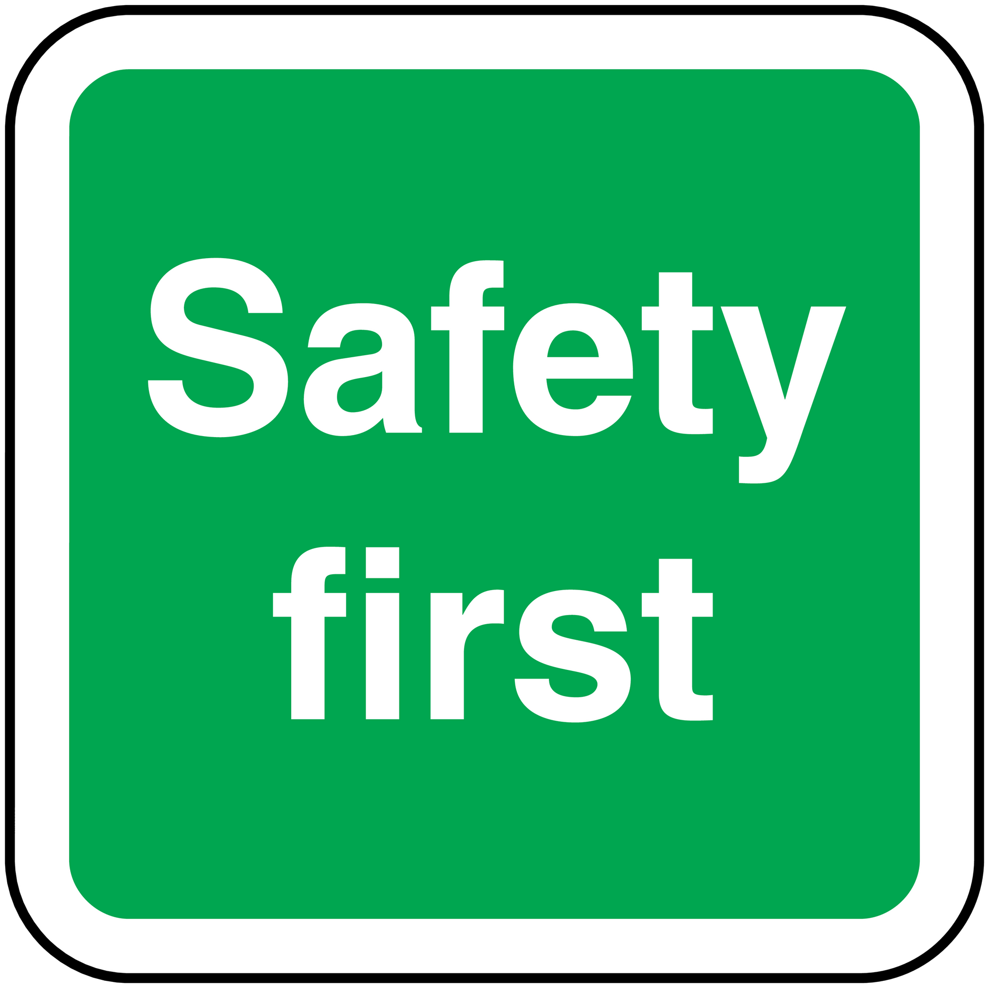 Green safety sign sticker with white text: Safety first