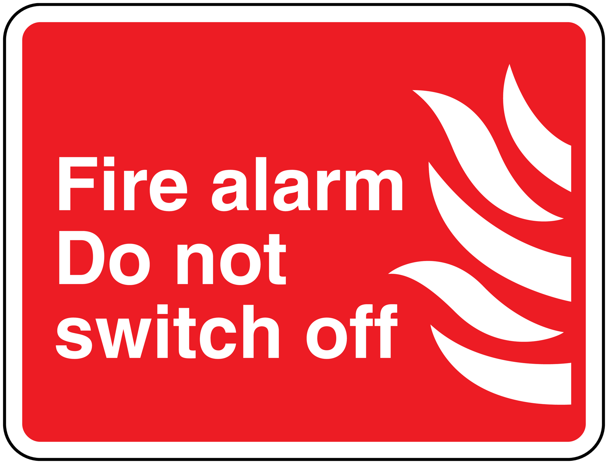Red fire alarm warning sticker with white 'Do not switch off' text and flame icon