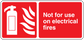 Red safety sign sticker: Not for use on electrical fires, fire extinguisher icon