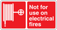 Red warning sticker: Not for use on electrical fires, with fire extinguisher icon.