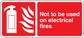 Red warning sticker with outlet-and-flames icon and 'Not to be used on electrical fires' text