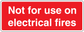 Safety sticker: 'Not for use on electrical fires'