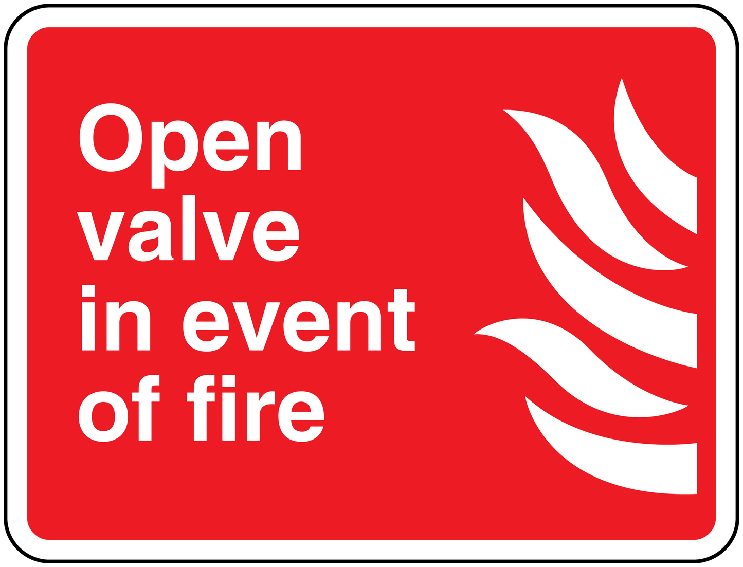 Red fire safety sticker with white text 'Open valve in event of fire' and flame icon.