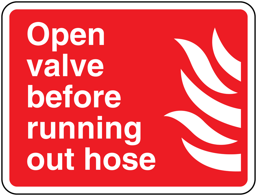 Red hose warning sticker: 'Open valve before running out hose' with white flame icon