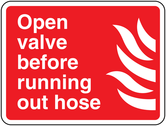 Red hose warning sticker: 'Open valve before running out hose' with white flame icon