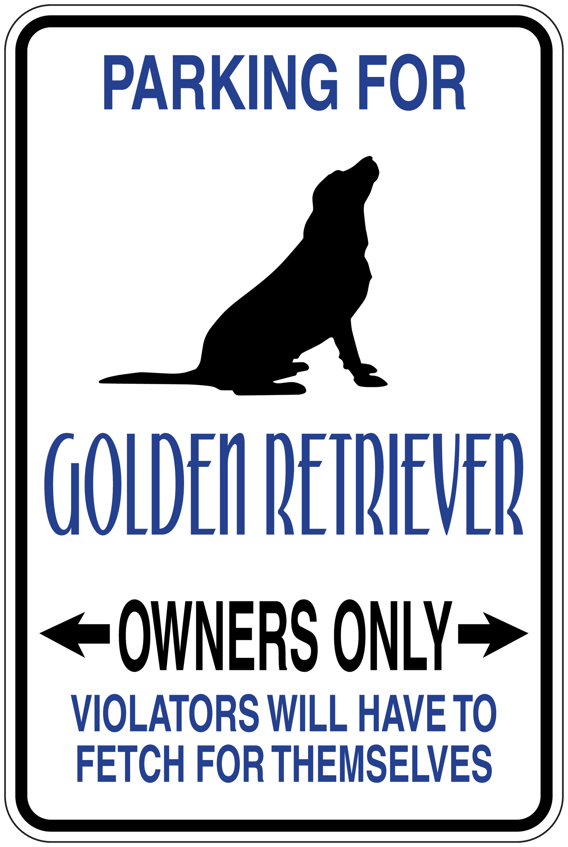 Golden retriever parking sign sticker with black dog silhouette and blue text, owners only